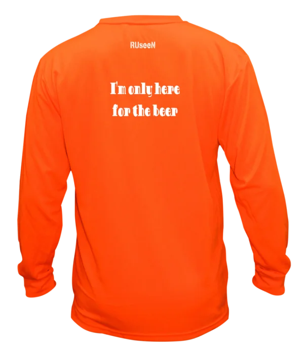 Unisex Reflective Long Sleeve Shirt - I'm Only Here For The Beer